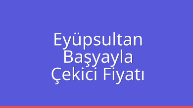 Eyüpsultan Çekici Fiyatı – Başyayla Oto Kurtarıcı Ücreti
