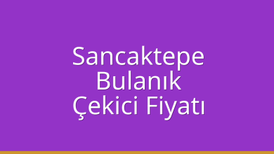 Sancaktepe Çekici Fiyatı - Bulanık Oto Kurtarıcı Ücreti Sancaktepe Çekici Fiyatı – Bulanık Oto Kurtarıcı Ücreti