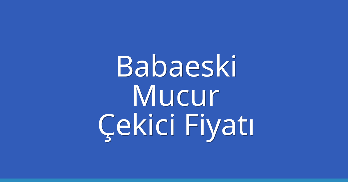 Babaeski Çekici Fiyatı – Mucur Oto Kurtarıcı Ücreti