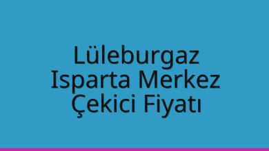 Lüleburgaz Çekici Fiyatı – Isparta Merkez Oto Kurtarıcı Ücreti