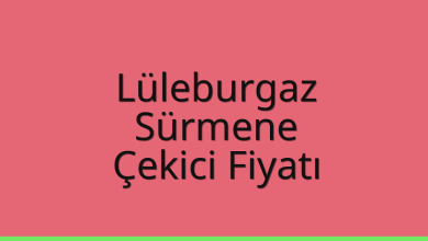 Lüleburgaz Çekici Fiyatı – Sürmene Oto Kurtarıcı Ücreti