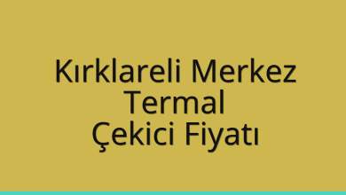 Kırklareli Merkez Çekici Fiyatı – Termal Oto Kurtarıcı Ücreti