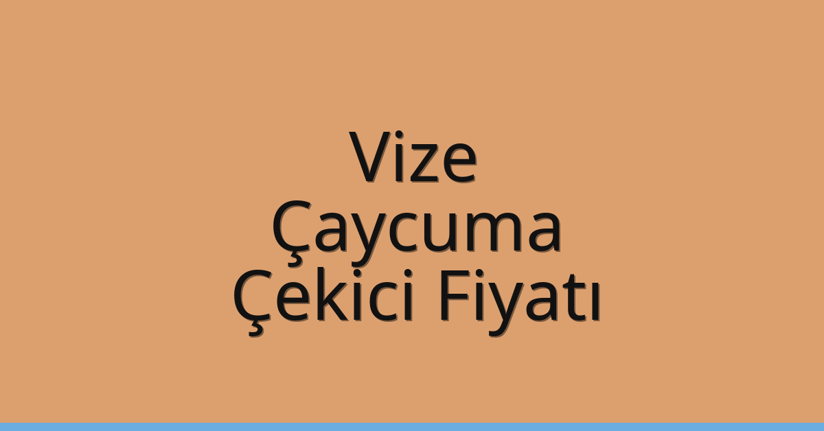 Vize Çekici Fiyatı – Çaycuma Oto Kurtarıcı Ücreti