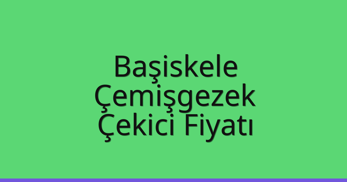 Başiskele Çekici Fiyatı – Çemişgezek Oto Kurtarıcı Ücreti