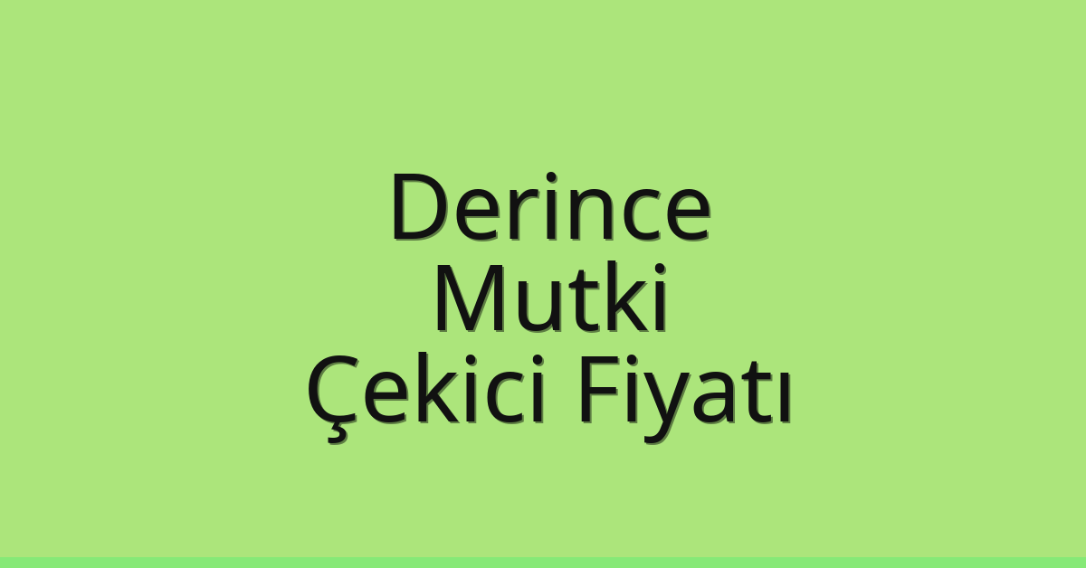 Derince Çekici Fiyatı – Mutki Oto Kurtarıcı Ücreti