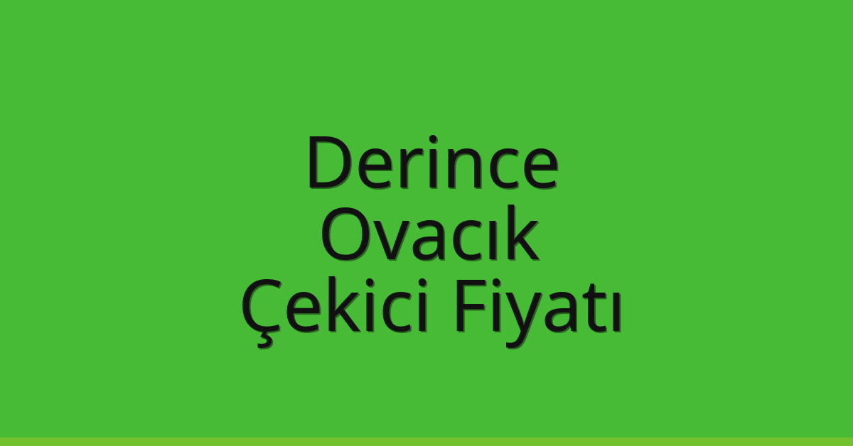 Derince Çekici Fiyatı – Ovacık Oto Kurtarıcı Ücreti
