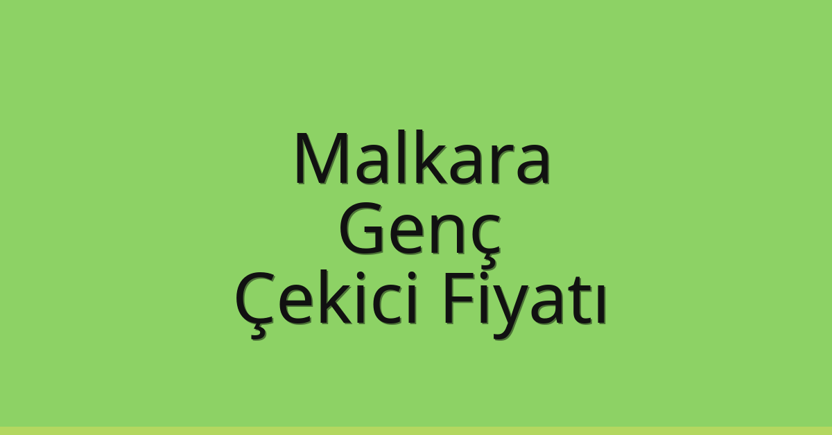 Malkara Çekici Fiyatı – Genç Oto Kurtarıcı Ücreti