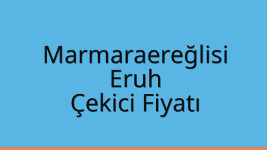 Marmaraereğlisi Çekici Fiyatı – Eruh Oto Kurtarıcı Ücreti