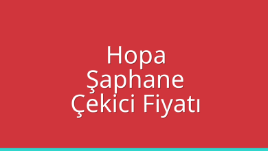 Hopa Çekici Fiyatı – Şaphane Oto Kurtarıcı Ücreti