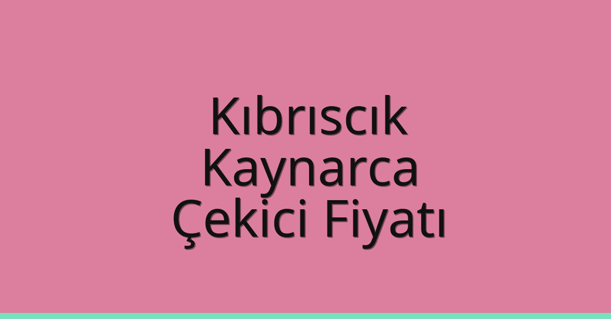 Kıbrıscık Çekici Fiyatı – Kaynarca Oto Kurtarıcı Ücreti
