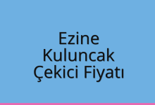 Ezine Çekici Fiyatı – Kuluncak Oto Kurtarıcı Ücreti