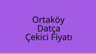 Ortaköy Çekici Fiyatı – Datça Oto Kurtarıcı Ücreti