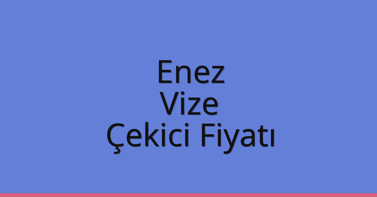 Enez Çekici Fiyatı – Vize Oto Kurtarıcı Ücreti