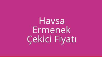 Havsa Çekici Fiyatı – Ermenek Oto Kurtarıcı Ücreti