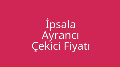 İpsala Çekici Fiyatı – Ayrancı Oto Kurtarıcı Ücreti