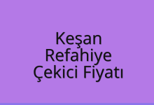 Keşan Çekici Fiyatı – Refahiye Oto Kurtarıcı Ücreti