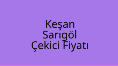 Keşan Çekici Fiyatı – Sarıgöl Oto Kurtarıcı Ücreti
