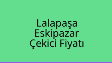 Lalapaşa Çekici Fiyatı – Eskipazar Oto Kurtarıcı Ücreti