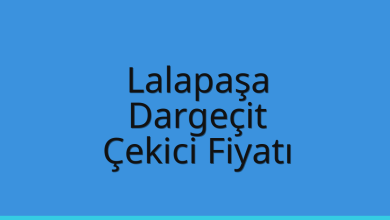 Lalapaşa Çekici Fiyatı – Dargeçit Oto Kurtarıcı Ücreti