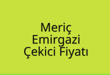 Meriç Çekici Fiyatı – Emirgazi Oto Kurtarıcı Ücreti