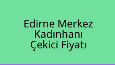 Edirne Merkez Çekici Fiyatı – Kadınhanı Oto Kurtarıcı Ücreti
