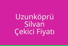 Uzunköprü Çekici Fiyatı – Silvan Oto Kurtarıcı Ücreti