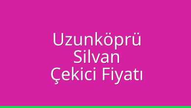 Uzunköprü Çekici Fiyatı – Silvan Oto Kurtarıcı Ücreti