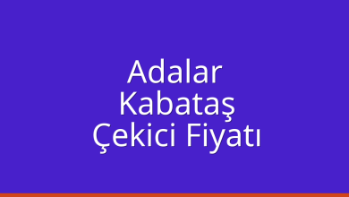 Adalar Çekici Fiyatı – Kabataş Oto Kurtarıcı Ücreti