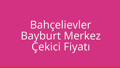 Bahçelievler Çekici Fiyatı – Bayburt Merkez Oto Kurtarıcı Ücreti