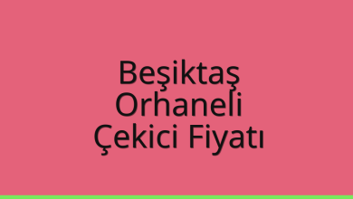 Beşiktaş Çekici Fiyatı – Orhaneli Oto Kurtarıcı Ücreti
