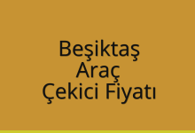 Beşiktaş Çekici Fiyatı – Araç Oto Kurtarıcı Ücreti