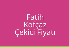 Fatih Çekici Fiyatı – Kofçaz Oto Kurtarıcı Ücreti