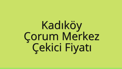 Kadıköy Çekici Fiyatı – Çorum Merkez Oto Kurtarıcı Ücreti