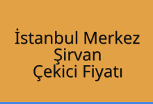 İstanbul Merkez Çekici Fiyatı – Şirvan Oto Kurtarıcı Ücreti