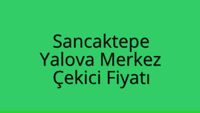 Sancaktepe Çekici Fiyatı – Yalova Merkez Oto Kurtarıcı Ücreti