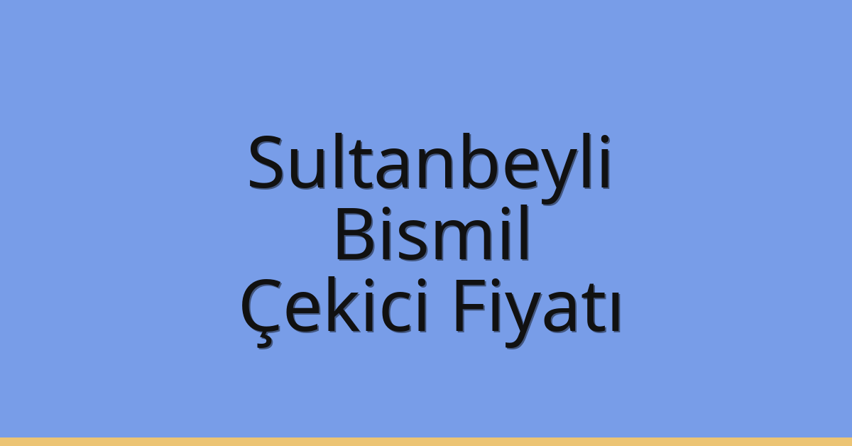 Sultanbeyli Çekici Fiyatı – Bismil Oto Kurtarıcı Ücreti Sultanbeyli Çekici Fiyatı – Bismil Oto Kurtarıcı Ücreti