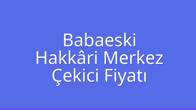Babaeski Çekici Fiyatı – Hakkâri Merkez Oto Kurtarıcı Ücreti