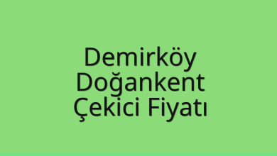 Demirköy Çekici Fiyatı – Doğankent Oto Kurtarıcı Ücreti