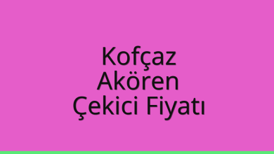 Kofçaz Çekici Fiyatı – Akören Oto Kurtarıcı Ücreti