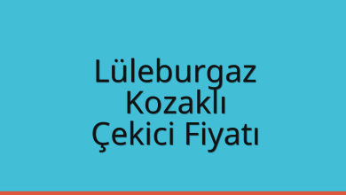 Lüleburgaz Çekici Fiyatı – Kozaklı Oto Kurtarıcı Ücreti
