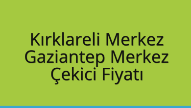 Kırklareli Merkez Çekici Fiyatı – Gaziantep Merkez Oto Kurtarıcı Ücreti