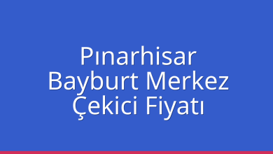 Pınarhisar Çekici Fiyatı – Bayburt Merkez Oto Kurtarıcı Ücreti