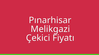 Pınarhisar Çekici Fiyatı – Melikgazi Oto Kurtarıcı Ücreti