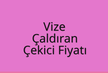Vize Çekici Fiyatı – Çaldıran Oto Kurtarıcı Ücreti