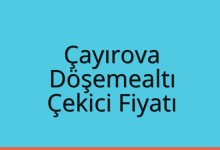 Çayırova Çekici Fiyatı – Döşemealtı Oto Kurtarıcı Ücreti