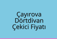 Çayırova Çekici Fiyatı – Dörtdivan Oto Kurtarıcı Ücreti