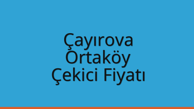 Çayırova Çekici Fiyatı – Ortaköy Oto Kurtarıcı Ücreti