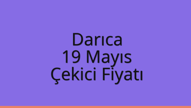 Darıca Çekici Fiyatı – 19 Mayıs Oto Kurtarıcı Ücreti