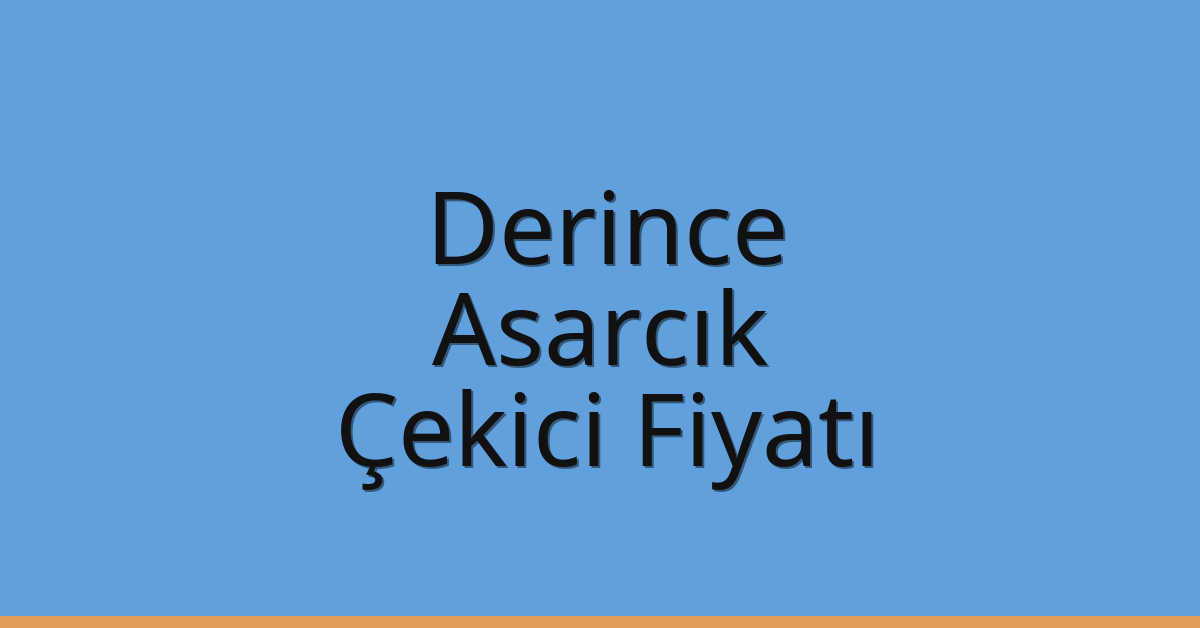 Derince Çekici Fiyatı – Asarcık Oto Kurtarıcı Ücreti