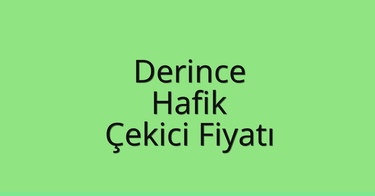 Derince Çekici Fiyatı – Hafik Oto Kurtarıcı Ücreti